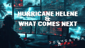 Doomsayer-News-Hurricane-Helene-and-What-Comes-Next